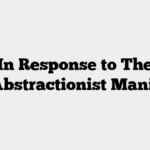 In Response to The Pre-Abstractionist Manifesto