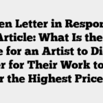 A Open Letter in Response to the Article: What Is the Best Age for an Artist to Die in Order for Their Work to Sell for the Highest Prices?